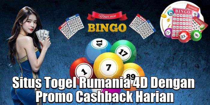 Situs Togel Rumania 4D Dengan Promo Cashback Harian