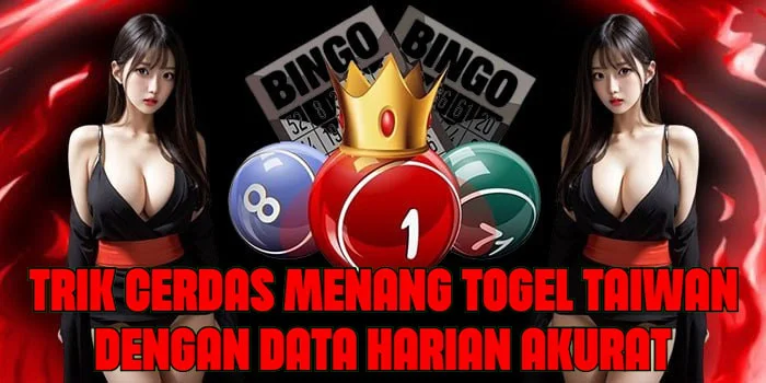Trik Cerdas Menang Togel Taiwan Dengan Data Harian Akurat