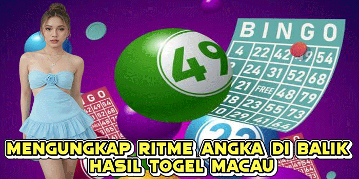 Mengungkap Ritme Angka Di Balik Hasil Togel Macau